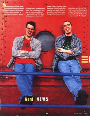 Founders of Slashdot.orgWired Magazine Jeff Bates & Rob Malda