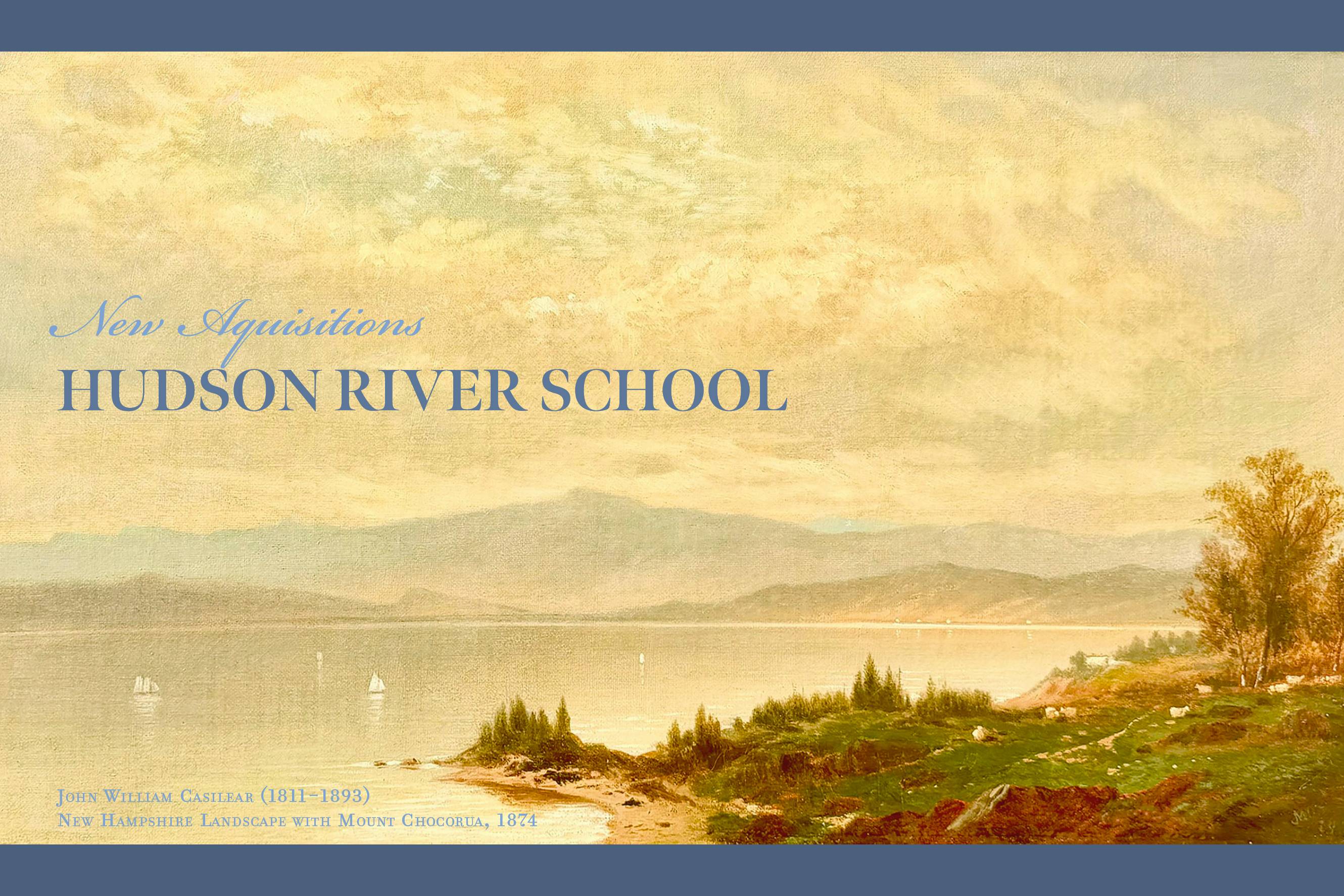 New Acquisitions: Hudson River School