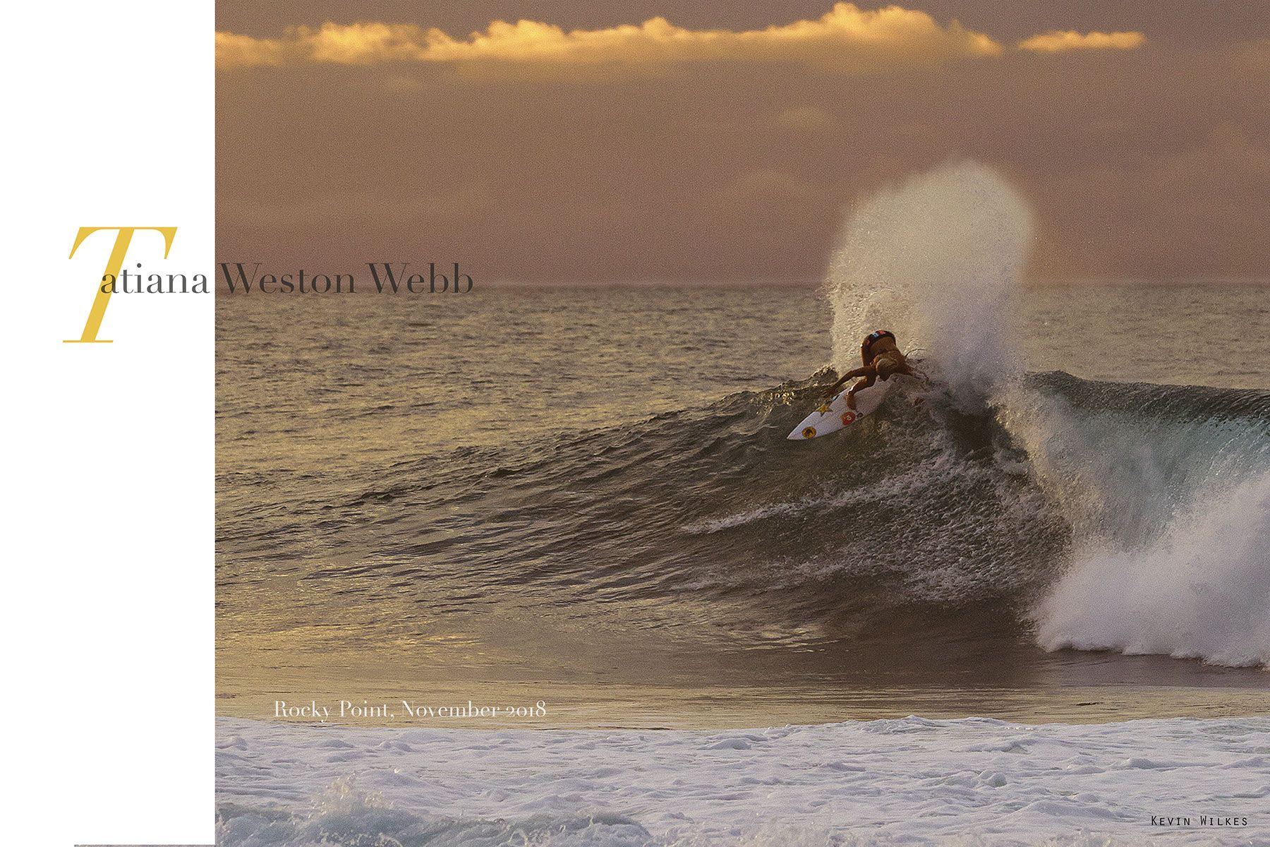 Tatiana Weston Webb, Rocky Point.