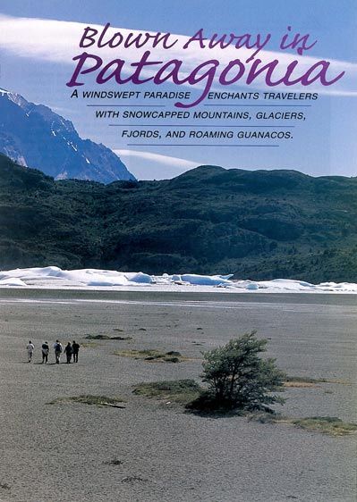 World & I magazine Blown Away In Patagonia