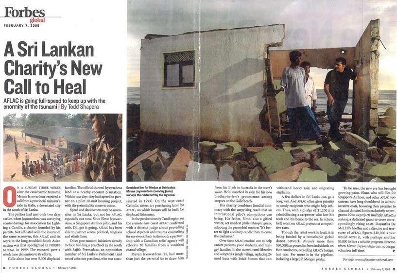 Tsunami recovery story in Forbes Global magazine.Writing and photos by Todd Shapera. Story of small Sri Lankan relief agency, AFLAC, struggle against many obstacles to respond to the Tsunami. Sri Lankan Tsunami Recovery