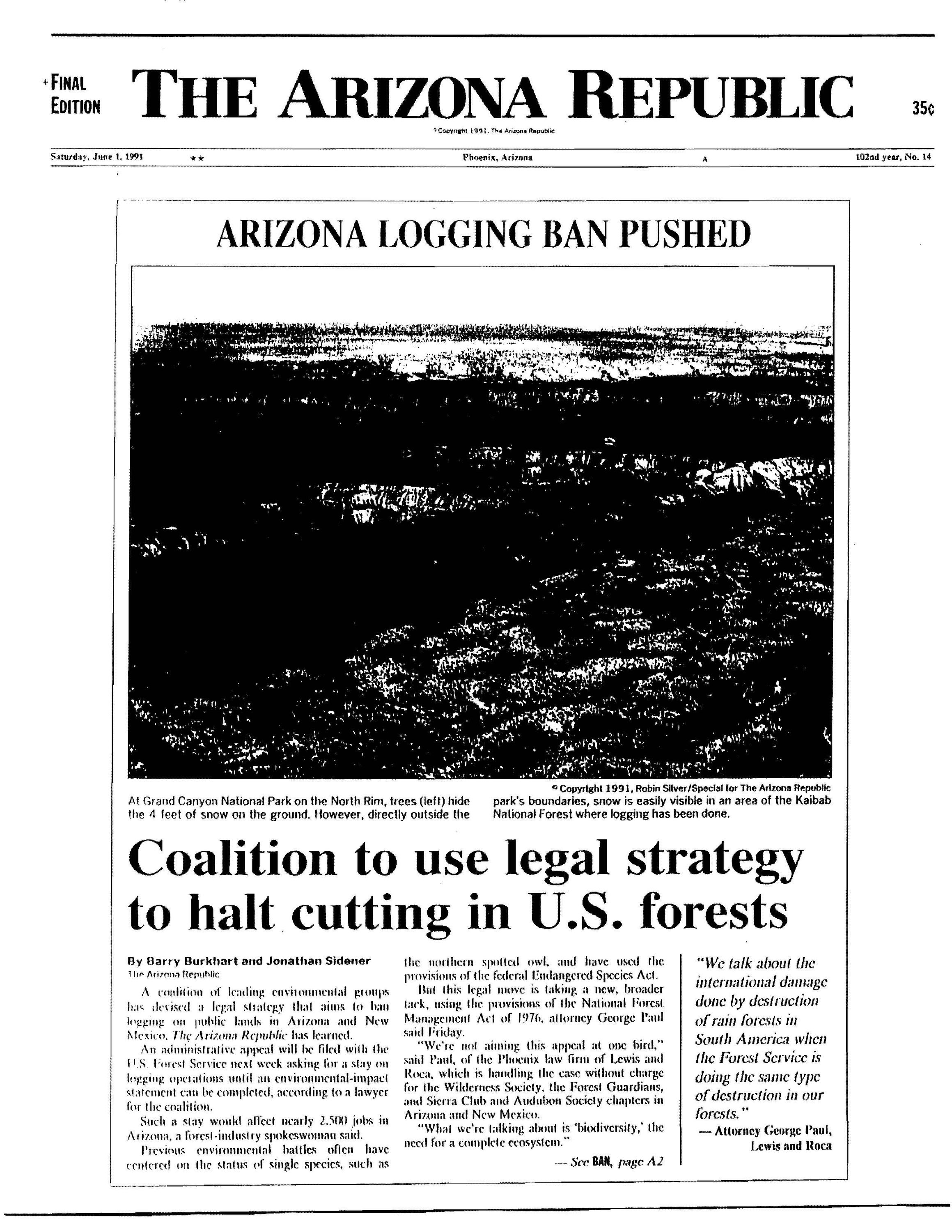 NEWS: 19910601 Arizona Logging Ban Pushed_Coalition to use legal strategy to halt cutting in US forests Arizona Republic_Page_1