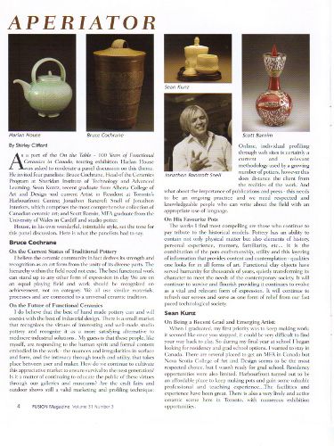 As a result of the passionate views expressed, the audience responded with a lively discussion. You can read how many individuals voiced their opinions on marketing, pricing ware, and on aesthetics. A panel discussion on the theme of Functional Ceramics in Canada. Harlan House moderated panelists Bruce Cochrane, Sean Kuntz, Jonathon Bancroft Snell and Scott Barnim.