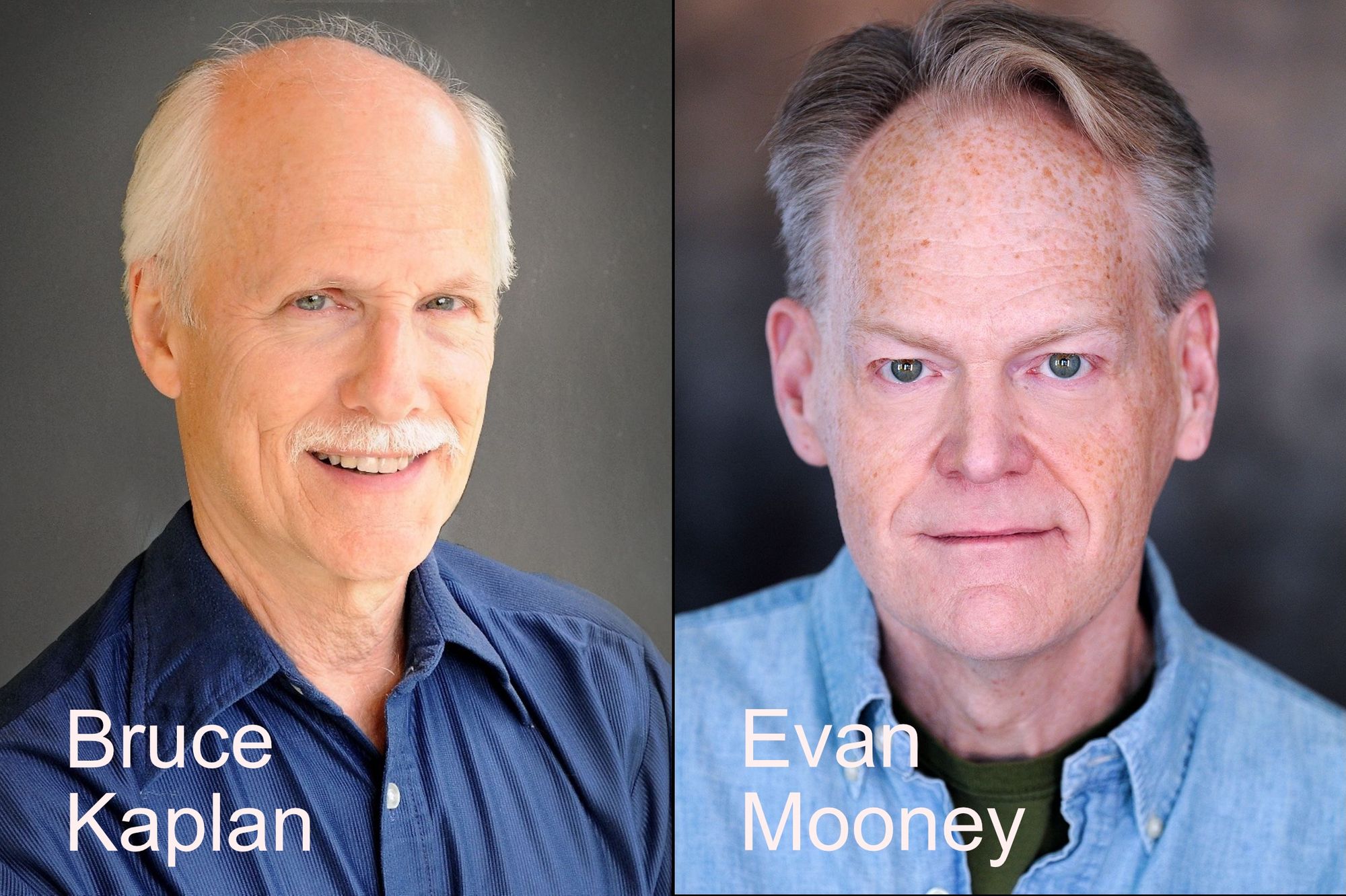 Bruce Kaplan and Evan Mooney