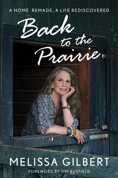 Back to the Prairie by Melissa Gilbert