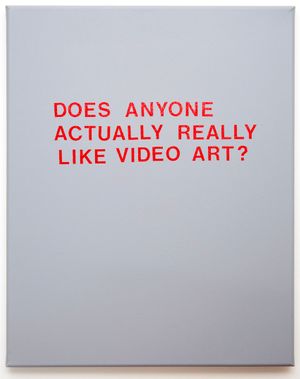 spray paint on canvas, 50 x 40 cm Does Anyone Actually Really Like Video Art?, 2021
