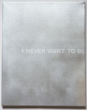 spray paint on canvas, 50 x 40 cm I Never Want to Be, 2020