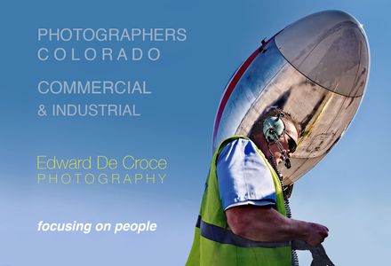 Advertising and commercial photography featuring an industrial airport worker on runway with nose of jet in background. The photograph is an advertisement for commercial Denver photographer DeCroce. The text in ad reads: "Commercial Industrial Photographer Colorado Edward DeCroce Photography" "Focusing on people." Advertising Commercial Photography Denver Colorado