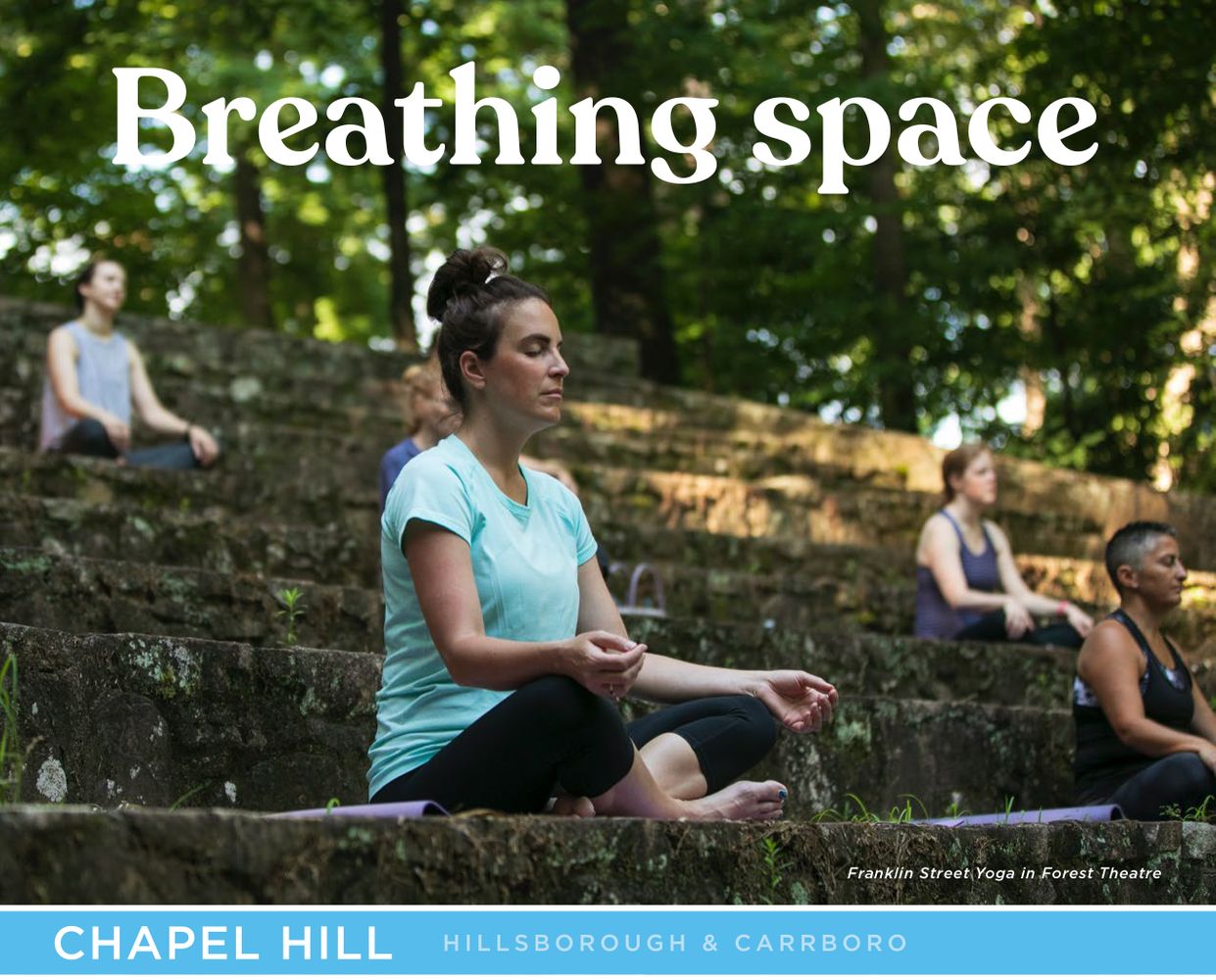 Chapel Hill Orange County Visitors Bureau Breathing Space Ad Version 1 copy.jpg
