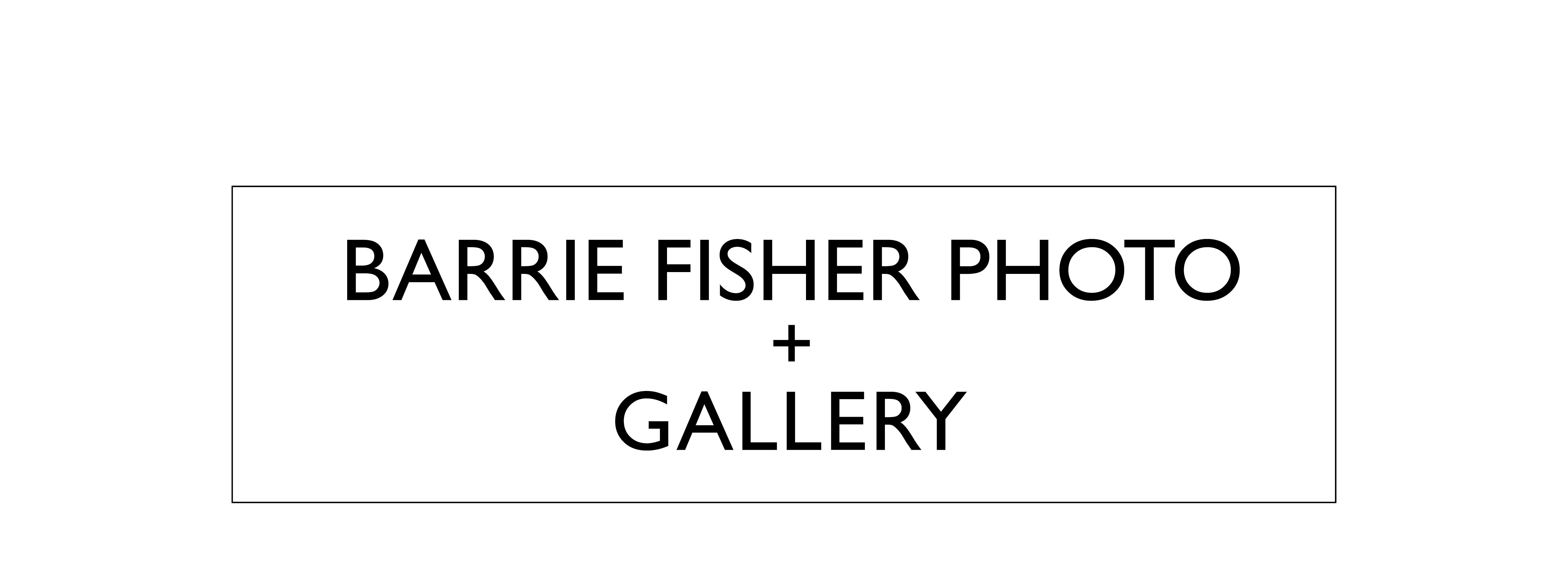 BARRIE FISHER PHOTO + GALLERY