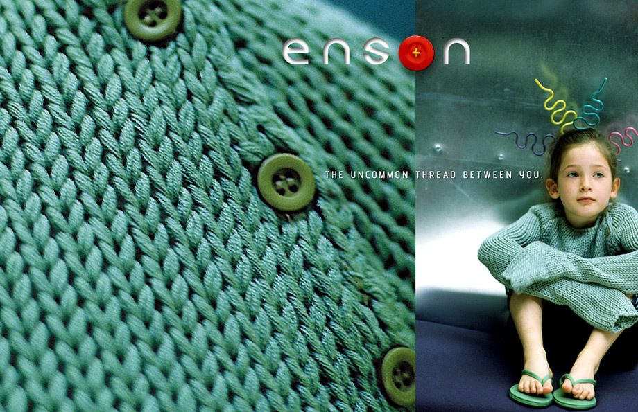 The launch of Enson, a trendy new fashion brand for the discriminating youth, included a breakout campaign utilizing print ads, TV commercials, and the launch of a new logo design used throughout its branding. The tagline, “The uncommon thread between you”, set the tone for this quirky campaign that helped Enson establish itself within a competitive fashion category. Creative direction, art direction, design ENSON