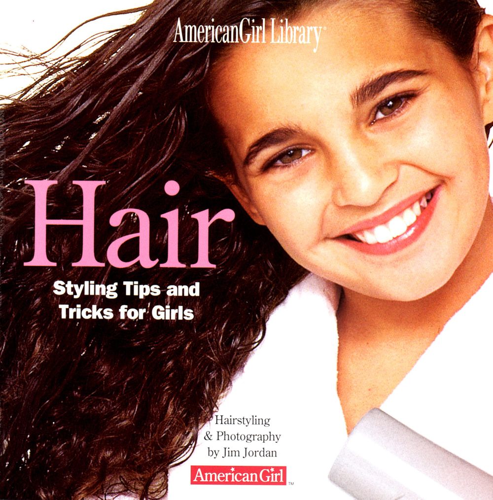 American Girl Magazine, Jim Jordan, Hair Styling Tips and Tricks, Smile, Studio American Girl Hair