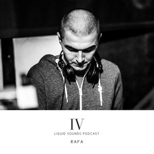 Liquid Sounds Podcast IV mixed by Rafa