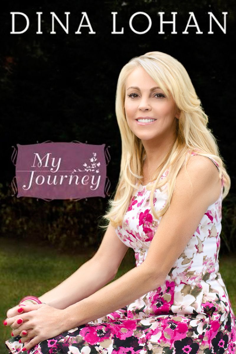Dina Lohan, MY JOURNEY